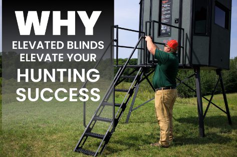 elevated blinds elevate hunting success