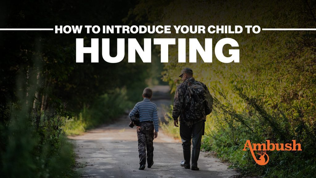 How to Introduce your child to hunting