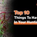top 10 things to have in your hunting bag